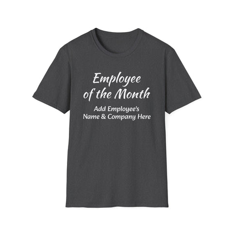 Employee of the Month Unisex T-Shirt